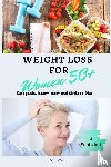 Low, Joel - Weight Loss for Women Over 50 3 Books in 1