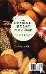 Wells, Sofia - The Comprehensive Bread Machine Cookbook