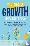 Turner, Gabriel - Dividend Growth Investing
