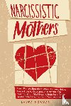 Norman, Laura - Narcissistic Mothers