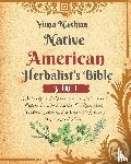 Nashua, Yana - Native American Herbalist's Bible