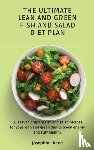 Reed, Josephine - The Ultimate Lean and Green Fish and Salad Diet Plan