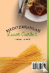 Montesanti, Carlo - Mediterranean Lunch Cookbook