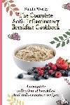 Worley, Natalie - The Complete Anti-Inflammatory Breakfast Cookbook