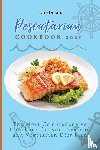 Dillard, Lara - Pescatarian Cookbook 2021