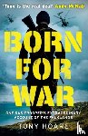 Hoare, Tony - Born For War