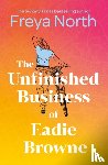 North, Freya - The Unfinished Business of Eadie Browne