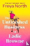North, Freya - The Unfinished Business of Eadie Browne