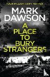 Dawson, Mark - A Place to Bury Strangers