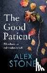 Stone, Alex - The Good Patient