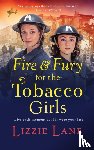 Lizzie Lane - Fire and Fury for the Tobacco Girls