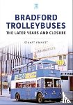Emmett, Stuart - Bradford Trolleybuses: The Later Years and Closure