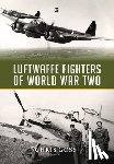 Goss, Chris - Luftwaffe Fighters of World War II