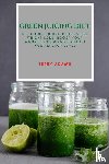 Adams, Terry - Green Juicing Diet
