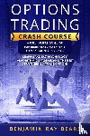 Bears, Benjamin Ray - Options Trading Crash Course