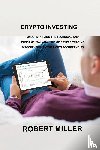 Miller, Robert Miller - Crypto Investing