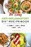 Bayne, Thomas - The Easy Anti-Inflammatory Diet Recipe Book
