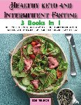 Nelson, Zoe - Healthy keto and Intermittent Fasting