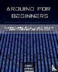 Campbell, Robert - Arduino for Beginners