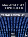 Campbell, Robert - Arduino for Beginners