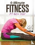 I Libri Di Elaine - 6-Minute Fitness at 60+ 2021