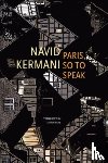 Kermani, Navid, Hoban, Wieland - Paris, So to Speak