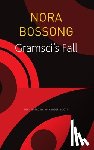 Bossong, Nora, Booth, Alexander - Gramsci's Fall