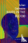 Delmaire, Julien, Fagan, Teresa Lavender - Blues in the Blood