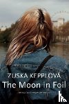 Kepplova, Zuska, Mullek, Magdalena - The Moon in Foil