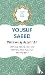 Saeed, Yousuf - Partitioning Bazaar Art – Popular Visual Culture of India and Pakistan around 1947