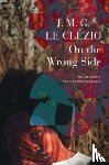 Le Clezio, J. M. G. - On the Wrong Side