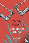 Kluge, Alexander - War Primer