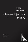 Pavlensky, Pyotr - Subject–Object Art Theory