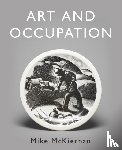 McKiernan, Mike - Art and Occupation