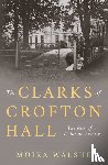 Walshe, Moira - The Clarks of Crofton Hall
