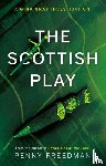 Freedman, Penny - The Scottish Play