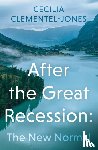 Clementel-Jones, Cecilia - After the Great Recession: The New Normal