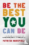 Wakefield, Patricia - Be the Best You Can Be
