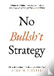 Smith, Alex M H - No Bullsh*t Strategy
