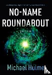 Hulme, Michael - No-Name Roundabout