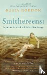 Gordon, Basia - Smithereens: Aquitaine, Scotland and Other Meanderings.
