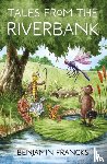 Francks, Benjamin - Tales From The Riverbank