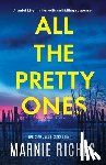 Riches, Marnie - All the Pretty Ones - A serial killer thriller with nail-biting suspense