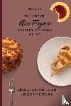 Sloan, Ellie - The Ultimate Air Fryer Dessert Cooking Guide