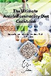 Jones, Olga - The Ultimate Anti-Inflammatory Diet Cookbook