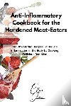 Jones, Olga - Anti-Inflammatory Cookbook for the Hardened Meat-Eaters