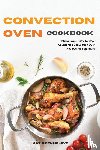 Nolove, Kathleen - Convection Oven Cookbook