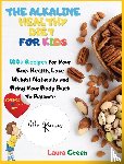 Green, Laura - The Alkaline Healthy Diet for Kids