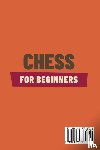 Fisher, Magnus - Chess for Beginners