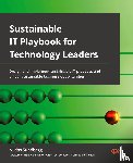 Sundberg, Niklas, Barnekow, Helene - Sustainable IT Playbook for Technology Leaders